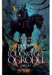 Pan Lodowego Ogrodu - księga I