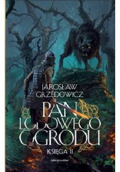 Pan Lodowego Ogrodu - księga II